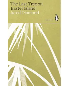 Jared Diamond: The Last Tree on Easter Island