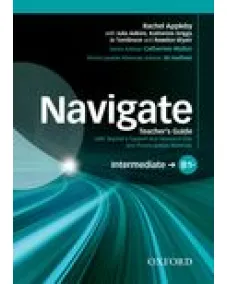 Navigate Intermediate B1+ Teachers Book and Teachers Resource Disc Pack Книга для вчителя