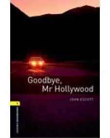 Oxford Bookworms Library Level 1: Goodbye, Mr Hollywood (e-book)