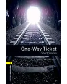 Oxford Bookworms Library Level 1: One-Way Ticket - Short Stories (e-book)