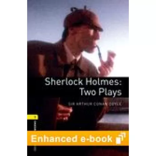 Oxford Bookworms Library Level 1: Sherlock Holmes: Two Plays (e-book)