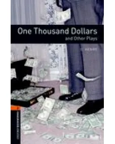 Oxford Bookworms Library Level 2: One Thousand Dollars and Other Plays (e-book)