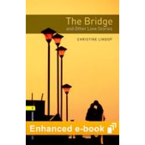 Oxford Bookworms Library Level 1: The Bridge and Other Love Stories (e-book)