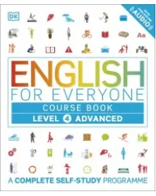 English for Everyone 4 Advanced Course Book: A Complete Self-Study Programme