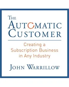 The Automatic Customer (John Warrillow)
