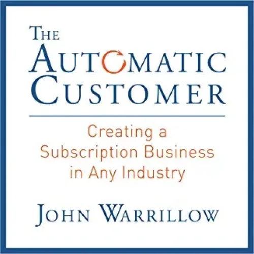 The Automatic Customer (John Warrillow)