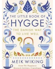 Meik Wiking: The Little Book of Hygge