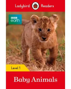 Ladybird Readers: Level 1 - BBC Earth: Baby Animals / 5-6 age