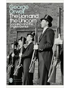 George Orwell: The Lion and the Unicorn