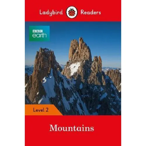 Ladybird Readers: Level 2 - BBC Earth: Mountains / 6-7 age