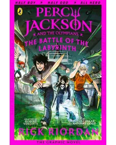 Percy Jackson: Book 4 Percy Jackson and the Battle of the Labyrinth (Rick Riordan) The Graphic Novel