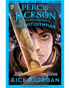Percy Jackson: Book 5 Percy Jackson and the Last Olympian (Rick Riordan) The Graphic Novel