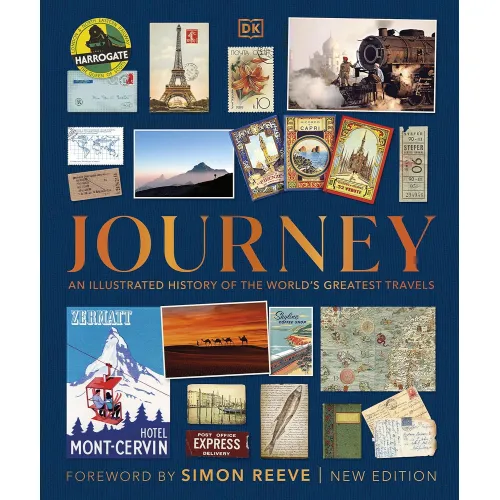 Journey: An Illustrated History of the World's Greatest Travels