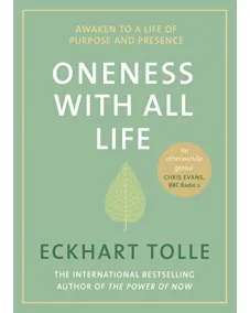 Eckhart Tolle: Oneness With All Life