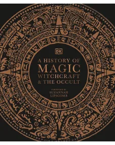 A History of Magic, Witchcraft and the Occult