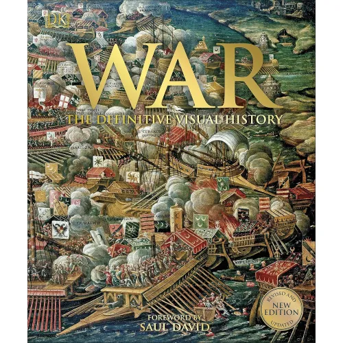 The Definitive Visual History: War