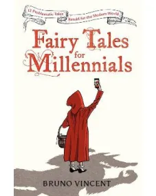 Fairy Tales for Millennials (Bruno Vincent)
