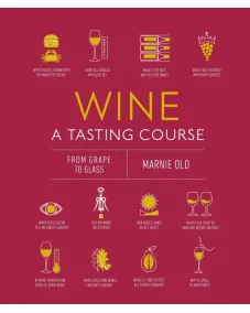 A Tasting Course: Wine (new ed.)