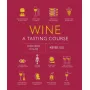 A Tasting Course: Wine (new ed.) - Фото 8