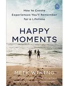 Meik Wiking: Happy Moments