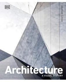 Architecture: A Visual History (new ed.)
