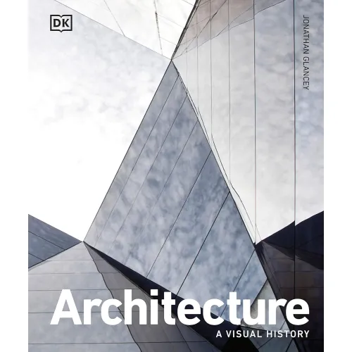 Architecture: A Visual History (new ed.) - Фото 1