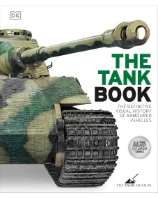 The Definitive Visual History: The Tank Book (new ed.)