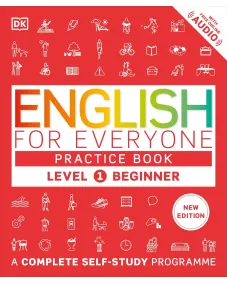 English for Everyone 1 Beginner Practice Book: A Complete Self-Study Programme (new ed.)