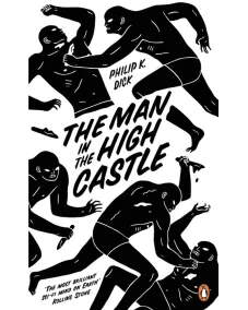 Philip K. Dick: The Man in the High Castle