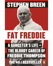 Fat Freddie: A Gangster’s Life (Stephen Breen)