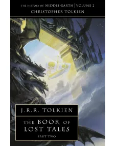 The History of Middle-Earth: The Book of Lost Tales 2
