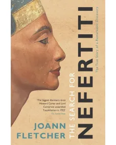 The Search For Nefertiti (Joann Fletcher)