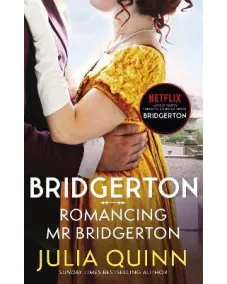 Bridgerton: Book 4 Romancing Mr Bridgerton (Julia Quinn)