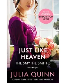 Smythe-Smith Quartet: Book 1 Just Like Heaven (Julia Quinn)