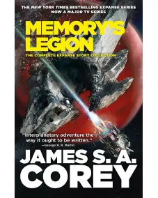 The Expanse: Story Collection Memory's Legion (James S. A. Corey) Hardback