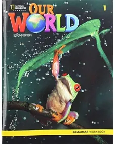 OUR WORLD 2ED 1 Grammar Workbook