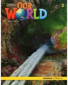 OUR WORLD 2ED 3 Grammar Workbook