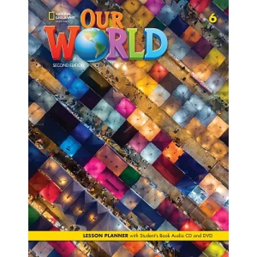 OUR WORLD 2ED 6 Lesson Planner with Student’s Book +Audio CD +DVD Книга для учителя