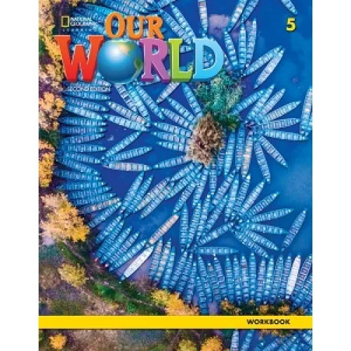 OUR WORLD 2ED 5 Workbook Рабочая тетрадь