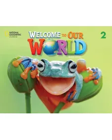 Welcome to Our World 2ED Level 2 Activity Book