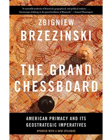 Zbigniew Brzezinski: The Grand Chessboard
