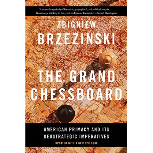 Zbigniew Brzezinski: The Grand Chessboard