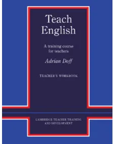 Teach English Teacher's Workbook A Training Course for Teachers