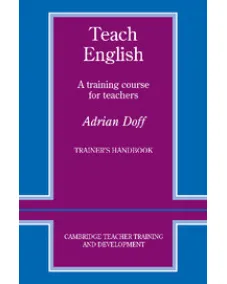 Teach English Trainer's handbook A Training Course for Teachers