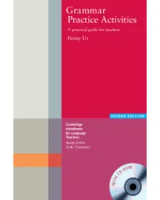 Grammar Practice Activities Paperback with CD-ROM A Practical Guide for Teachers 2nd Edition