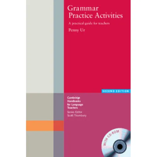 Grammar Practice Activities Paperback with CD-ROM A Practical Guide for Teachers 2nd Edition Методична література