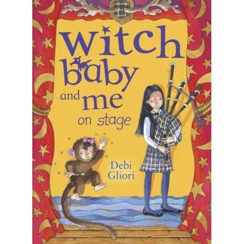 Witch Baby and Me On Stage (Debi Gliori) 7+