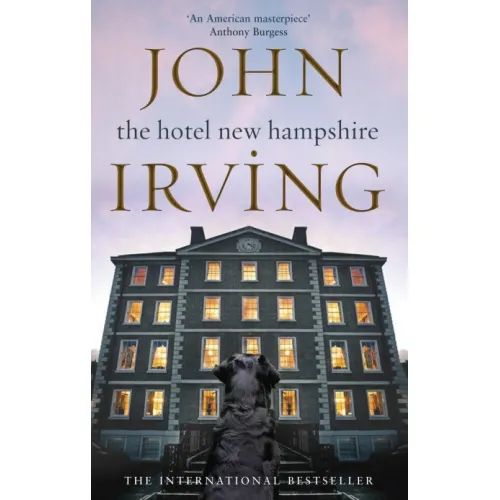 John Irving: The Hotel New Hampshire