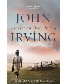 John Irving: A Prayer For Owen Meany