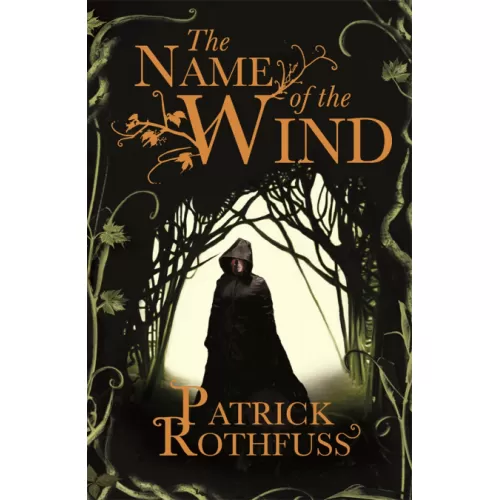 The Kingkiller Chronicle: Book 1 The Name of the Wind (Patrick Rothfuss)